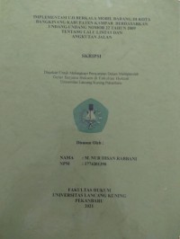 Implementasi uji berkala mobil barang di kota Bangkinang kabupaten Kampar berdasarkan  undang-undang nomor 22 tahun 2009 tentang lalu lintas dan angkutan jalan