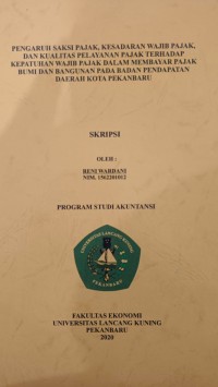 Pengaruh saksi pajak, kesadaran wajib pajak, dan kualitas pelayanan pajak terhadap kepatuhan wajib pajak dalam membayar pajak bumi dan bangunan pada badan pendapatan daerah kota Pekanbaru