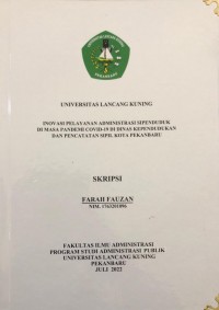 Inovasi pelayanan administrasi sipenduduk di masa pandemi covid-19 di Dinas Kependudukan dan Pencatatan Sipil Kota Pekanbaru