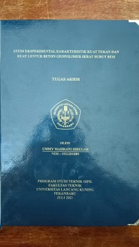 Studi eksperimental karakteristik kuat tekan dan kuat lentur beton geopolimer serat bubut besi