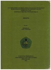 ANALISIS KOMPONEN BIAYA, HARGA POKOK DAN PENDAPATAN DI KELURAHAN PERAWANG KECAMATAN TUALANG KABUPATEN SIAK (STUDI KASUSU USAHA TAHU MILIK BAPAK SUKARDI)