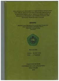 Pelaksanaan penerbitan sertifikat pengganti hak milik atas tanah pada kantor pertanahan kabupaten kepulauan meranti berdasarkan peraturan pemerintah nomor 24 tahun 1997 tentang pendaftaran tanah