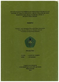 Penyelesaian wanprestasi perjanjian pembiayaan antara PT magna finance cabang pekanbaru dan debitur pada masa pandemi covid 19 di kota pekanbaru