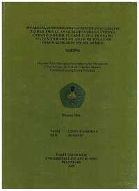 Pelaksanaan Diversi Sebagai Bentuk Penyelesaian Tindak Pidana Anak Berdasarkan Undang-Undang Nomor 11 Tahun 2012 Tentang Sistem Peradilan Anak di Wilayah Hukum Kepolisian Polsek Rumbai