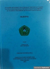 Analisis sentimen masyarakat mengenai vaksin covid - 19 di Indonesia menggunakan algoritma  K- Nearest Neighbor (K-NN) dan Naive Bayes