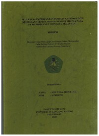 Pelaksanaan Perjanjian Pembiayaan Konsumen Kendaraan Sepeda Motor Dengan Fidusia Pada PT. Sinarmas Multifinace Pekanbaru