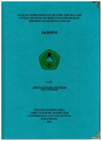 Analisa Perbandingan Metode SAW Dan AHP Untuk Mendukung Keputusan Pemilihan Presiden Mahasiswa Unilak