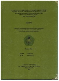 Pelaksanaan Peraturan Walikota Pekanbaru No.100 Tahun 2015 Tentang Penataan Dan Pemberdayaan Pedagang Kaki Lima Di Kecamatan Binawidya Kota Pekanbaru