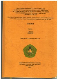 Pengaruh Penerapan Good Corporate Governance Dan Kinerja Keuangan Terhadap Nilai Perusahaan Pada Perusahaan Manufaktur Sub Sektor Makanan Dan Minuman Yang Terdaftar Di BEI