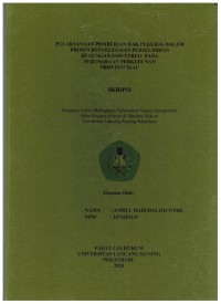 Pelaksanaan Pemberian Hak Pekerja dalam Proses Penyelesaian Perselisihan Hubungan Industrial Pada Perusahaan Perkebunan Provinsi Riau