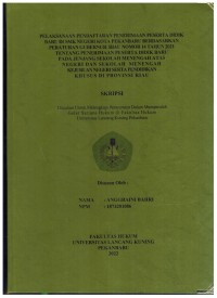 Pelaksanaan Pendaftaran Penerimaan Peserta Didk Baru Di SMK Negeri Kota Pekanbaru Berdasarkan Peraturan Gubernur Riau No.14 Tahun 2021 Tentang Penerimaan Peserta Didik Baru Pada Jenjang Sekolah Menengah Atas Negeri Dan Sekolah Menengah Kejuruan Negeri Serta Pendidikan Khusus Di Propinsi Riau