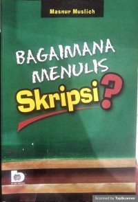 Bagaimana Menulis Skripsi?