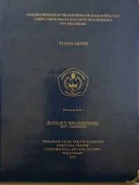 Analisis Penyisipan Transformator Daya 60 MVA Pada Gardu Induk Bagan Di PT. PLN (Persero) UPT Pekanbaru