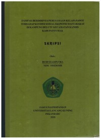 Dampak Berdirinya Perusahaan Kelapa Sawit Terhadap Kondisi Sosial Ekonomi Masyarakat di Kampung Belutu Kecamatan Kandis Kabupaten Siak