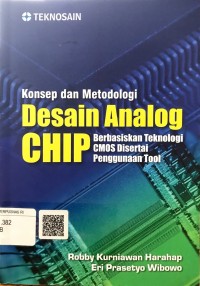 Konsep dan metodologi desain analog chip berbasiskam teknologi CMOS disertai penggunaan tool