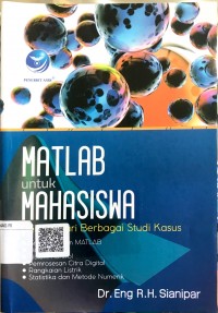 Matlab untuk mahasiswa : belajar dari berbagai studi kasus