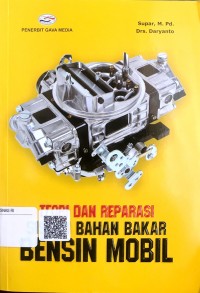 Teori dan reparasi sistem bahan bakar bensin mobil