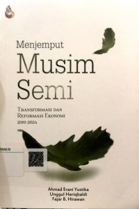 Menjemput musim semi : Transformasi dan reformasi ekonomi 2019-2024