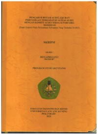 Pengaruh Rotasi Audit Ukuran Perusahaan Terhadap Kualitas Audit Dengan Komite Audit Sebagai Variabel Moderasi