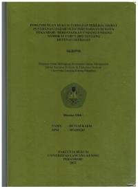 Perlindungan Hukum Terhadap PekerjaAkibat Penahanan Ijazah Oleh Perusahaan Di Kota Pekanbaru Berdasarkan Undang-Undang Nomor 13 Tahun 2003 Tentang Ketenagakerjaan