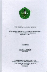 Pengaruh Lingkungan Kerja Terhadap Kinerja Pegawai KantorCamat Kandis Kabupaten Siak