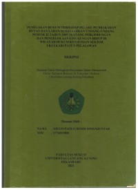 Penegakan Hukum Terhadap Pelaku Pembakaran Hutan Dan Lahan Berdasarkan Undang-Undang Nomor 32 Tahun 2009 Tentang Perlindungan Dan Pengelolaan Lingkungan Hidup Di Wilayah Hukum Kepolisian Sektor Ukui Kabupaten Pelalawan