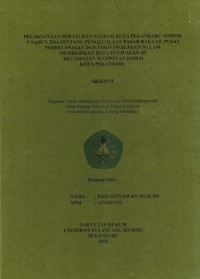 Pelaksanaan Peraturan Daerah Kota Pekanbaru Nomor 9 Tahun 2014 Tentang Pengelolaan Pasar Rakyat, Pusat Perbelanjaan dan Toko Swalayan Dalam Memberikan Data Penjualan di Kecanatan Marpoyan Damai Kota Pekanbaru