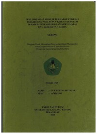 Perlindungan Hukum Terhadap Pekerja Perkebunan Pada PTPN V Terantam di Kabupaten Kampar Dalam Keselamatan dan Kesehatan Kerja