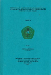 Perencanaan Arsitektur Sistem Informasi Dan Teknologi Informasi Pada Dinas Pariwisata Dan Kebudayaan Pekanbaru