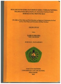 Pengarus Etos Kerja Dan Disiplin Kerj Terhadap Kinerja Pegawai Pada Dinas Pangan, Tanaman Pangan dan Hortikultura Provinsi Riau