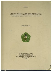 Pemanfaatan dan Kualitas Air Nira dan Gula Aren (Arenga Pinnata) Di desa Kiab Jaya Kecamatan Bandar Sei Kijang Kabupaten Pelalawan