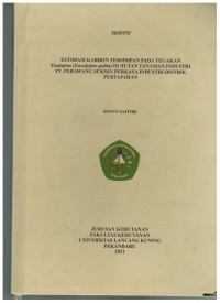 Estimasi Karbon Tersimpan Pada Tegakan Ekaliptus (Eucalyptus pelita) Di Hutan Tanaman Industri PT. Perawang Sukses Perkasa Industri Distrik Pertapahan