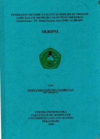 Penerapan Metode Analitycal Hierarchy Process (AHP) Dalam Memilih Calon Pencai Kerja (studi Kasus : PT Minas Sarana Jaya SPBU 14.288.607)