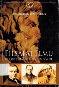 Filsafat Ilmu : Klasik Hingga Kontemporer