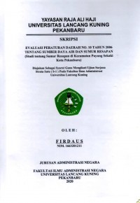 Evaluasi Peraturan Daerah No.10 Tahun 2006 Tentang Sumber Daya Air dan Sumur Resapan (Studi Tentang Sumur Resapan di Kecamatan Payung Sekaki Kota Pekanbaru)