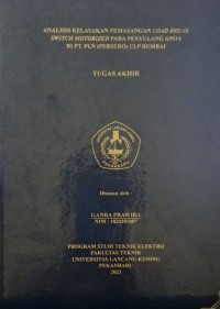 Analisis Kelayakan Pemasangan Load Break Switch Motorize Pada Penyulang Anoa Di PT. PLN (Persero) ULP Rumbai