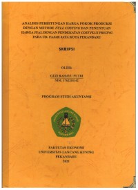 Analisis Perhitungan Harga Pokok Produksi Dengan Metode Full Costing Dan Penentuan Harga JualDengan Pendekatan Cost Plus Pricing Pada UD. Fajar Jaya Kota Pekanbaru