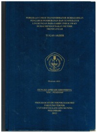 Perkiraan Umur Transformator Berdasarkan Pengaruh Pembebanan Dan Temperatur Lingkungan Pada Gardu Induk 150 KV Dumai Menggunakan Metode Trend Linear