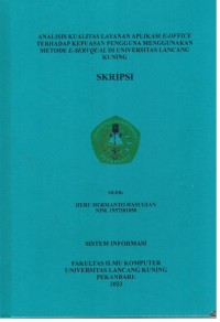 Analisis Kualitas Layanan Aplikasi E-Office Terhadap Kepuasan Pengguna Menggunakan Metode E_Servqual Di Universitas Lancang Kuning