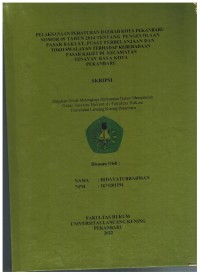 Pelaksanaan Peraturan Daerah Kota Pekanbaru Nomor 09 Tahun 2014 Tentang Pengelolaan Pasar Rakyat, Pusat Perbelanjaan Dan Toko Swalayan Terhadap KeberadaanPasar Kaget Di Kecamatan Tenayan Raya Kota Pekanbaru