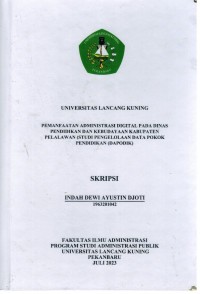 Pemanfaatan Administrasi Digital Pada Dinas Pendidikan Dan Kebudayaan Kabupaten Pelalawan (Studi Pengelolaan Data Pokok Pendidikan /DAPODIK)