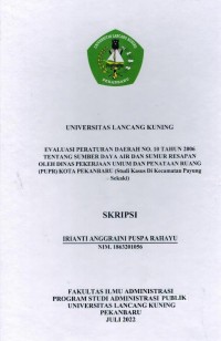 Evaluasi PEraturan Daerah NBo. 19 Tahun 2006 Tentang Sumber Daya Air dan Sumur Serapan Oleh Dinas Pekerjaan Umum dan Penataan Ruang (PUPR) Kota Pekanbaru( Studi Kasus Di Kecamatan Payung Sekaki)