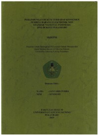 Perlindungan Hukum Terhadap Konsumen Pembeli Barang elektronik Non standar Nasional Indonesia  (SNI) di Kota Pekanbaru