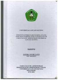 EFEKTIVITAS PERKULIAHAN DARING (ONLINE) PADA MASA PANDEMI COVID-19 (STUDI KASUS DI FAKULTAS ILMU ADMINISTRASI UNIVERSITAS LANCANG KUNING)