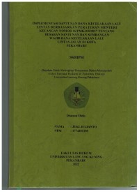 Implementasi Santunan Dana Kecelakaan Lalu Lintas Berdasarkan Peraturan Menteri Keuangan Nomor 16/PMK.010/2017 Tentang Besaran Santunan Dan Sumbangan Wajib Dana Kecelakaan Lalu Lintas Jalan Di Kota Pekanbaru