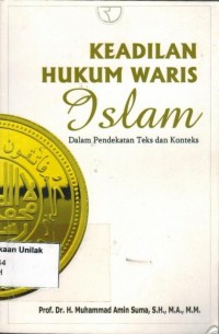 KEADILAN HUKUM WARIS ISLAM DALAM PENDEKATAN TEKS DAN KONTEKS