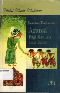 Kearifan Tradisional Agama Bagi Manusia Atau Tuhan