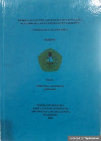 Bandingan metode naive bayes dan k-nearest neighbor dalam klasifikasi penyakit ispa (studi kasus: Klinik Kiki)