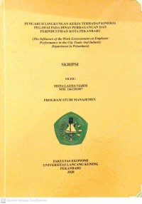 PENGARUH LINGKUNGAN KERJA TERHADAP KINERJA PEGAWAI PADA DINAS PERDAGANGAN DAN PERINDUSTRIAN KOTA PEKANBARU