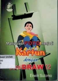 Manipulasi foto menjadi kartun dengan coreldraw 12